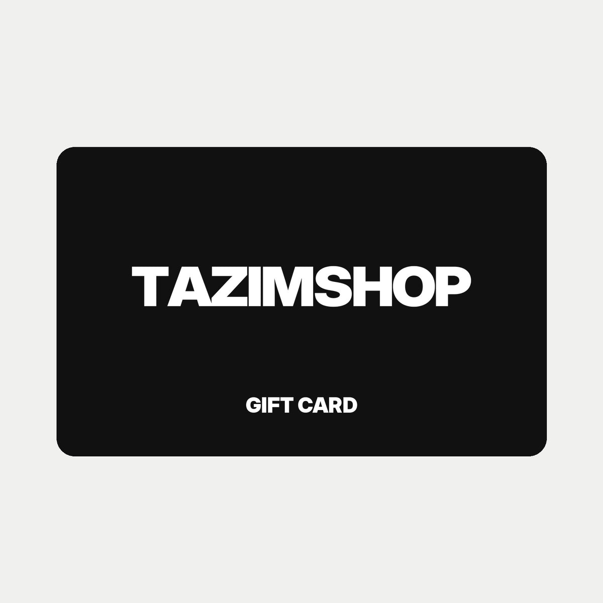 Gift Card TAZIMSHOP